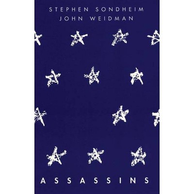 Assassins - by  Stephen Sondheim & John Weidman (Paperback)