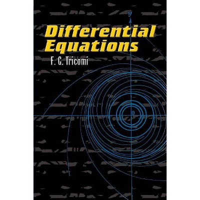 Differential Equations - (Dover Books on Mathematics) by  F G Tricomi (Paperback)