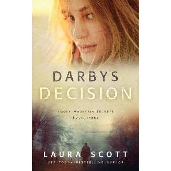 Darby's Decision - by  Laura Scott (Paperback)