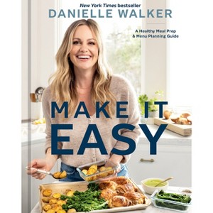 Make It Easy - by  Danielle Walker (Hardcover) - 1 of 1