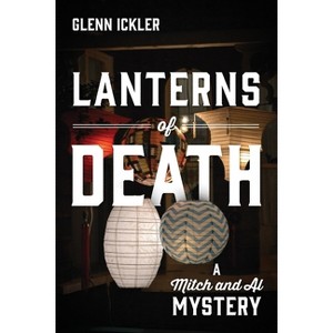 Lanterns of Death - by  Glenn Ickler (Paperback) - 1 of 1