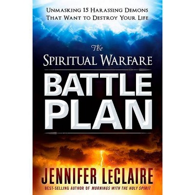 Spiritual Warfare Battle Plan - by  Jennifer LeClaire (Paperback)