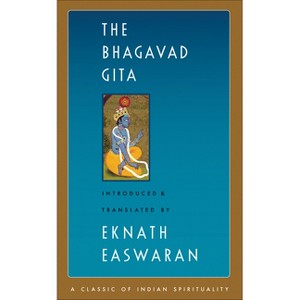 The Bhagavad Gita - (Easwaran's Classics of Indian Spirituality) 2nd Edition by Eknath Easwaran - 1 of 1