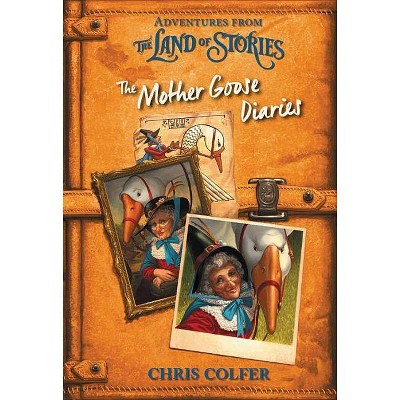 Adventures from the Land of Stories: The Mother Goose Diaries - by Chris  Colfer (Hardcover)