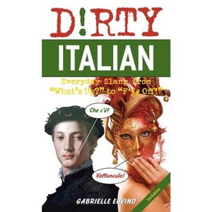 Dirty Italian: Third Edition - by  Gabrielle Euvino (Paperback) - 1 of 1