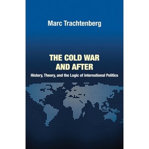 The Cold War and After - (Princeton Studies in International History and Politics) by  Marc Trachtenberg (Paperback) - 1 of 1