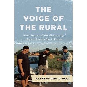 The Voice of the Rural - (Chicago Studies in Ethnomusicology) by  Alessandra Ciucci (Paperback) - 1 of 1