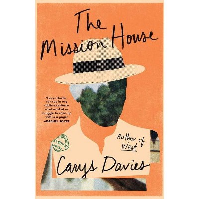 The Mission House - by  Carys Davies (Hardcover)