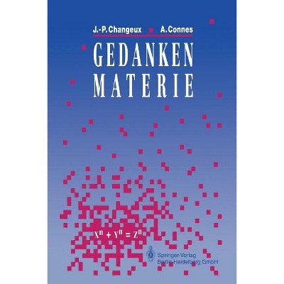 Gedankenmaterie - by  Jean-Pierre Changeux & Alain Connes (Paperback)