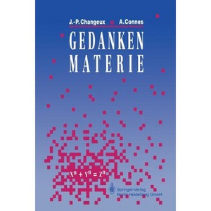 Gedankenmaterie - by  Jean-Pierre Changeux & Alain Connes (Paperback) - 1 of 1