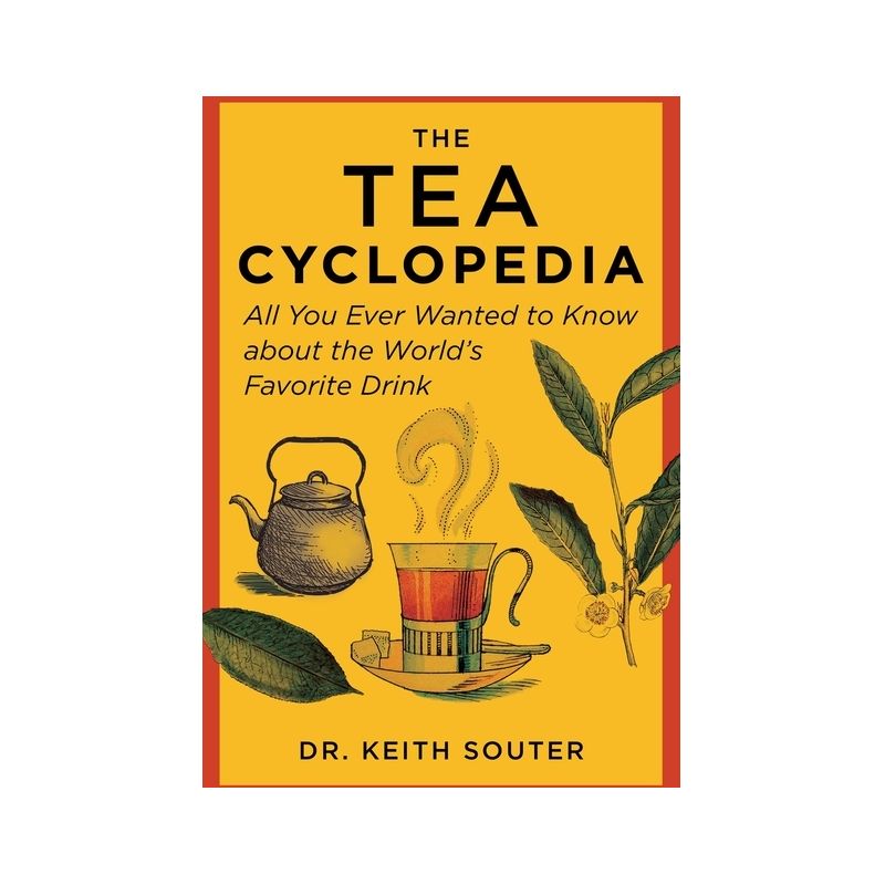 The Tea Cyclopedia - by  Keith Souter (Paperback), 1 of 2