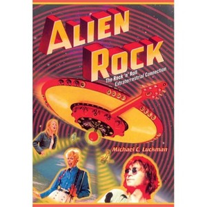 Alien Rock - by  Michael Luckman (Paperback) - 1 of 1