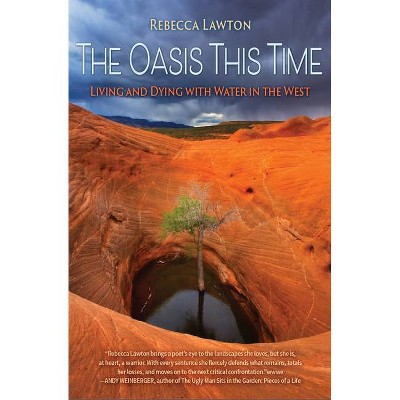 The Oasis This Time - by  Rebecca Lawton (Paperback)