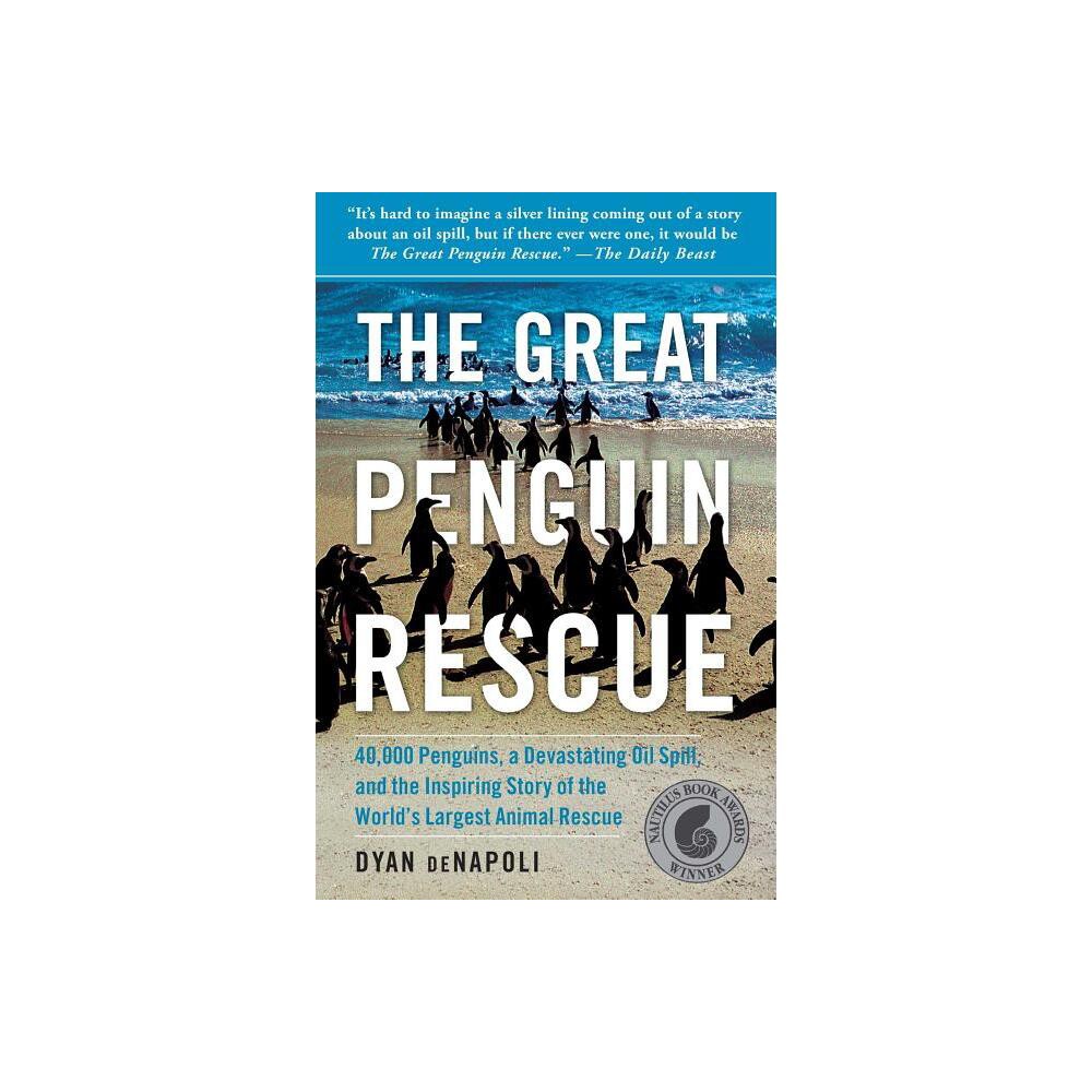 Great Penguin Rescue - by Dyan Denapoli (Paperback)