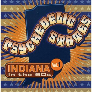 Psychedelic States - Psychedelic States: Indiana In The 60s, Vol. 1 (CD) - 1 of 1