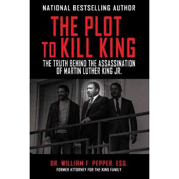 The Plot to Kill King - by  William F Pepper (Paperback)