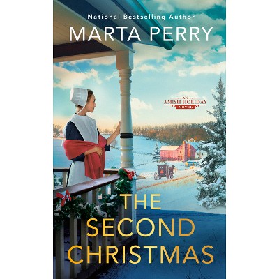 The Second Christmas - (An Amish Holiday Novel) by  Marta Perry (Paperback)