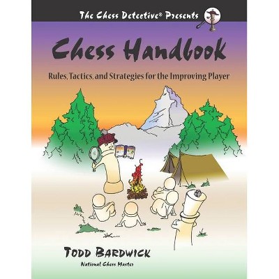 Chess Handbook - by  Todd Bardwick (Paperback)