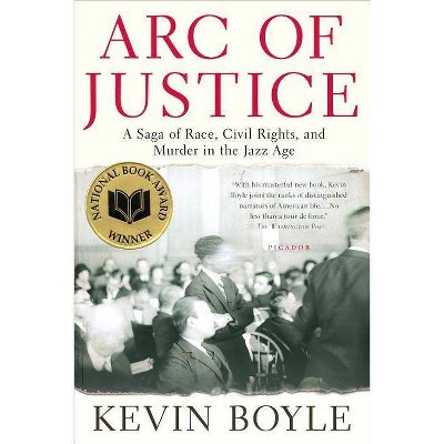 Arc of Justice - by  Kevin Boyle (Paperback)