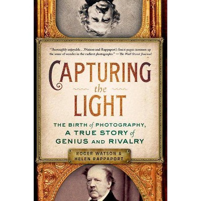 Capturing the Light - by  Roger Watson & Helen Rappaport (Paperback)