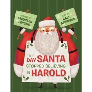 The Day Santa Stopped Believing in Harold - by  Maureen Fergus (Paperback) - 1 of 1