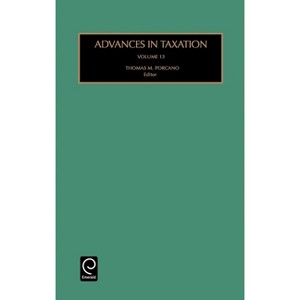 Advances in Taxation - by  Thomas M Porcano (Hardcover) - 1 of 1
