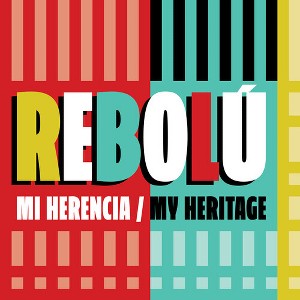 Rebolu - Mi Herencia (my Heritage) (CD) - 1 of 1