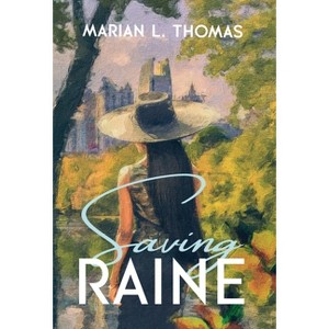 Saving Raine - by Marian L Thomas - 1 of 1