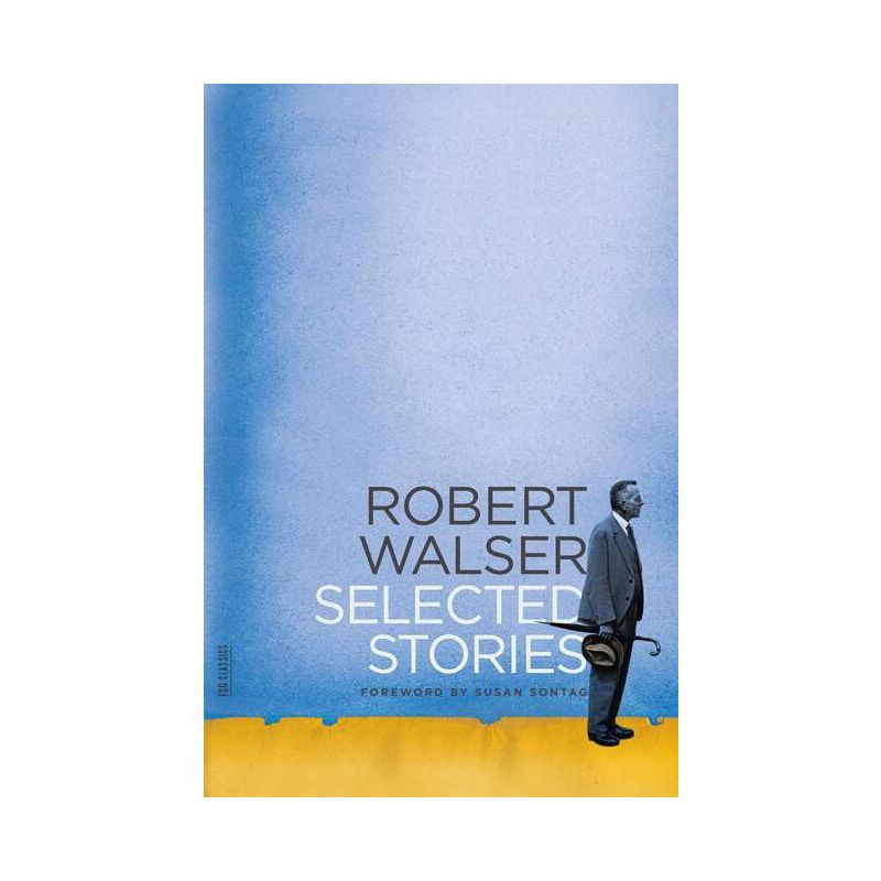 Selected Stories - (FSG Classics) by  Robert Walser (Paperback), 1 of 2