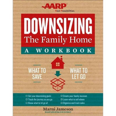 Downsizing the Family Home: A Workbook - (Downsizing the Home) by  Marni Jameson (Paperback)