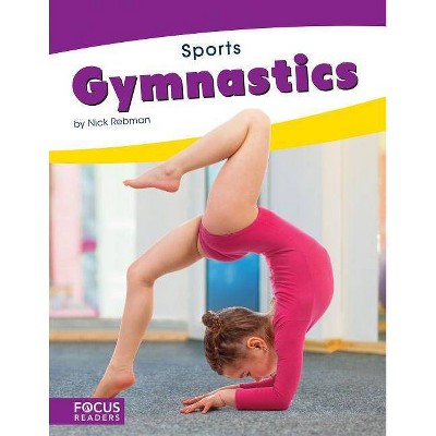 Gymnastics - (Sports (Paperback Set of 10)) by  Nick Rebman (Paperback)