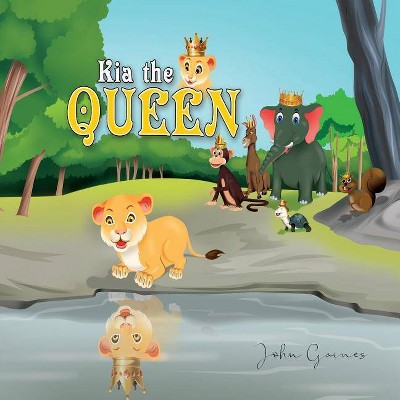 Kia the Queen - by  John Gaines (Paperback)