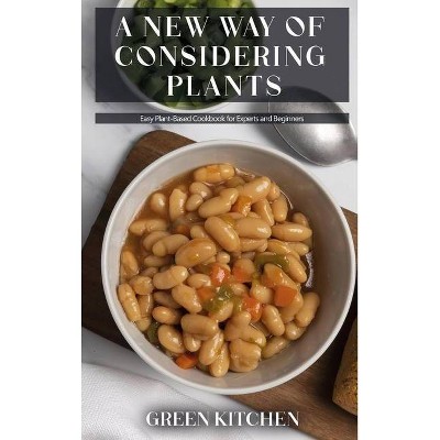 A New Way of Considering Plants - (Hardcover)