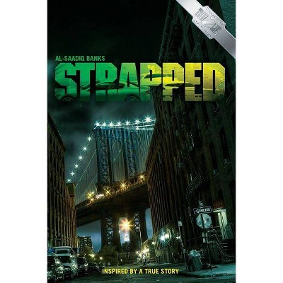 Strapped - by  Al-Saadiq Banks (Paperback)