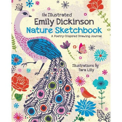 The Illustrated Emily Dickinson Nature Sketchbook - (Paperback)