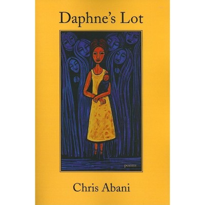 Daphne's Lot - by  Chris Abani (Paperback)