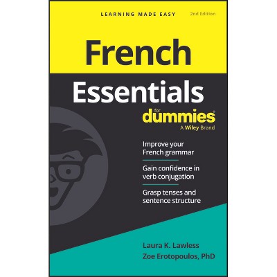 French Essentials for Dummies - 2nd Edition by  Laura K Lawless & Zoe Erotopoulos (Paperback)