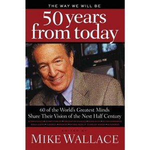 The Way We Will Be 50 Years from Today - by  Thomas Nelson (Paperback) - 1 of 1