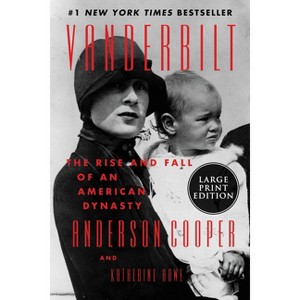 Vanderbilt - Large Print by  Anderson Cooper & Katherine Howe (Paperback) - 1 of 1