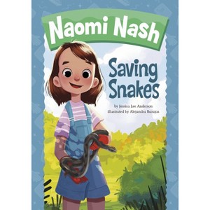 Saving Snakes - (Naomi Nash) by  Jessica Lee Anderson (Paperback) - 1 of 1