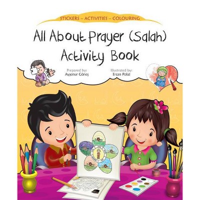 All about Prayer (Salah) Activity Book - (Discover Islam Sticker Activity Books) by  Aysenur Gunes (Paperback)