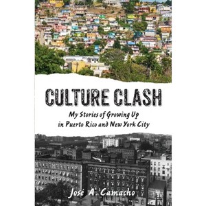 Culture Clash - by  Jose A Camacho (Paperback) - 1 of 1