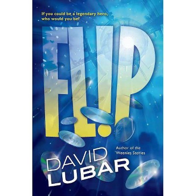 Flip - by  David Lubar (Paperback)