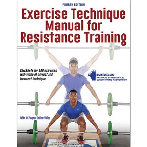 Exercise Technique Manual for Resistance Training - 4th Edition by  Nsca -National Strength & Conditioning Association (Paperback) - 1 of 1