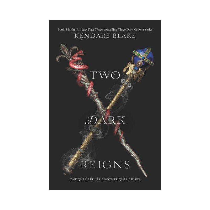 Two Dark Reigns - (Three Dark Crowns) by Kendare Blake, 1 of 2