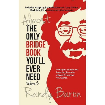  Almost the Only Bridge Book You'll Ever Need - by  Randy Baron (Paperback) 