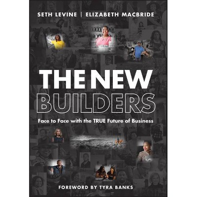 The New Builders - by  Seth Levine & Elizabeth MacBride (Hardcover)