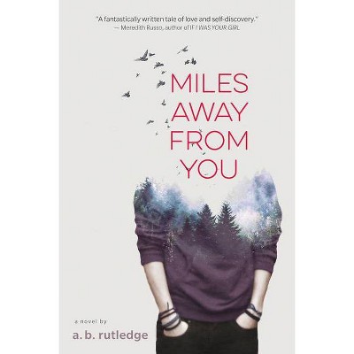 Miles Away from You - by  A B Rutledge (Hardcover)