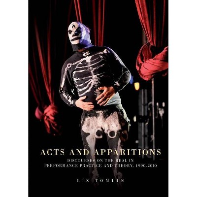 Acts and Apparitions - by  Elizabeth Tomlin (Paperback)