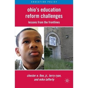 Ohio's Education Reform Challenges - (Education Policy) by C Finn & T Ryan & M Lafferty - 1 of 1